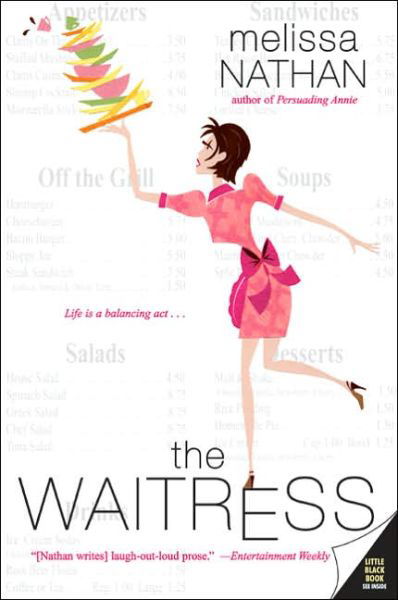 The Waitress - Melissa Nathan - Kirjat - William Morrow Paperbacks - 9780060736651 - tiistai 26. huhtikuuta 2005