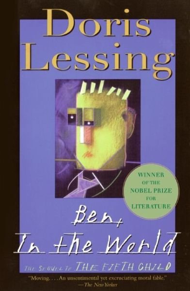 Ben, in the World: the Sequel to the Fifth Child - Doris Lessing - Boeken - Harper Perennial - 9780060934651 - 24 juli 2001