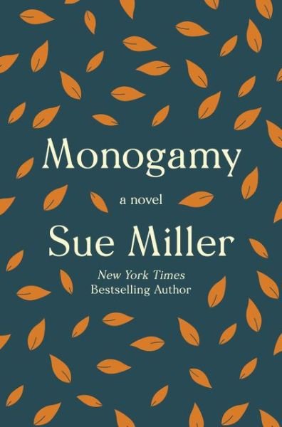 Cover for Sue Miller · Monogamy: A Novel (Gebundenes Buch) (2020)