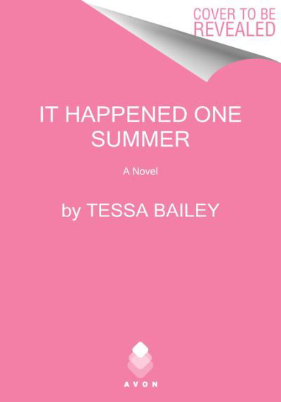 It Happened One Summer: A Novel - Bellinger Sisters - Tessa Bailey - Bøger - HarperCollins Publishers Inc - 9780063045651 - 19. august 2021