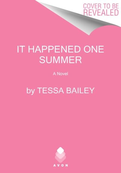 Cover for Tessa Bailey · It Happened One Summer: A Novel - Bellinger Sisters (Taschenbuch) (2021)