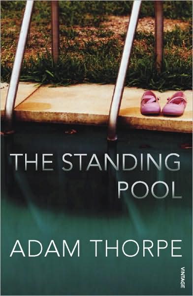 Cover for Adam Thorpe · The Standing Pool (Taschenbuch) (2009)