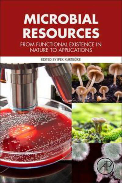 Cover for Ipek Kurtböke · Microbial Resources: From Functional Existence in Nature to Applications (Paperback Bog) (2017)