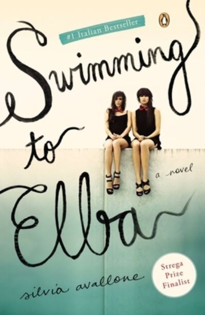 Cover for Silvia Avallone · Swimming to Elba (Book) (2013)