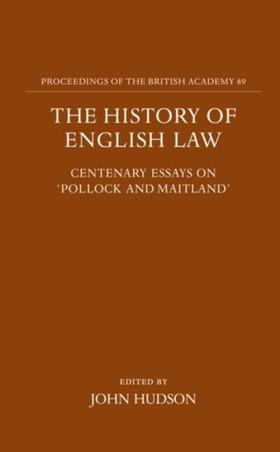 Cover for Hudson · The History of English Law: Centenary Essays on `Pollock and Maitland' - Proceedings of the British Academy (Hardcover Book) (1996)