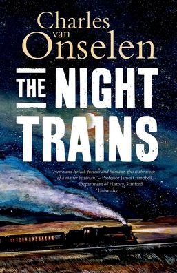 Cover for Charles Van Onselen · The Night Trains (Hardcover Book) (2021)