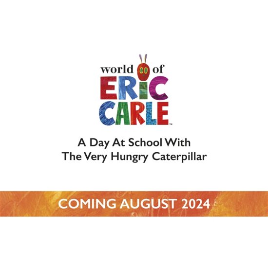 Cover for Eric Carle · A Day at School with The Very Hungry Caterpillar: Tabbed Board Book (Board book) (2024)