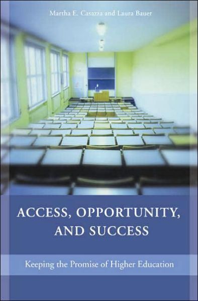Cover for Martha E. Casazza · Access, Opportunity, and Success: Keeping the Promise of Higher Education (Hardcover Book) (2006)
