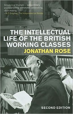 Cover for Jonathan Rose · The Intellectual Life of the British Working Classes (Paperback Book) [2 Revised edition] (2010)