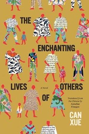 Cover for Can Xue · The Enchanting Lives of Others: A Novel - The Margellos World Republic of Letters (Gebundenes Buch) (2026)