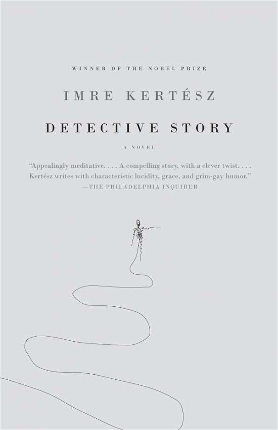 Detective Story - Vintage International - Imre Kertesz - Libros - Knopf Doubleday Publishing Group - 9780307279651 - 10 de marzo de 2009