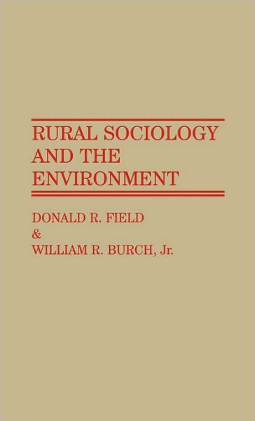 Cover for Donald R. Field · Rural Sociology and the Environment (Hardcover Book) (1988)