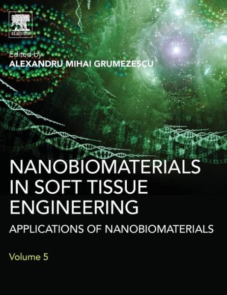 Cover for Alexandru Grumezescu · Nanobiomaterials in Soft Tissue Engineering: Applications of Nanobiomaterials (Hardcover Book) (2016)