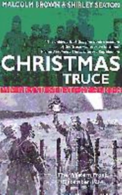 Cover for Malcolm Brown · Christmas Truce: The Western Front December 1914 (Paperback Book) (1999)