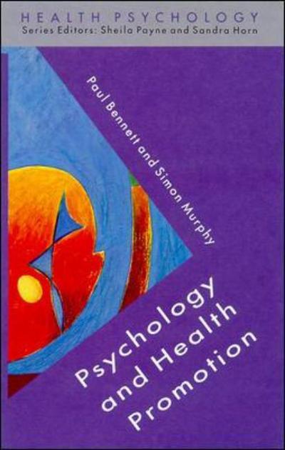 Psychology And Health Promotion - Paul Bennett - Kirjat - Open University Press - 9780335197651 - tiistai 16. syyskuuta 1997