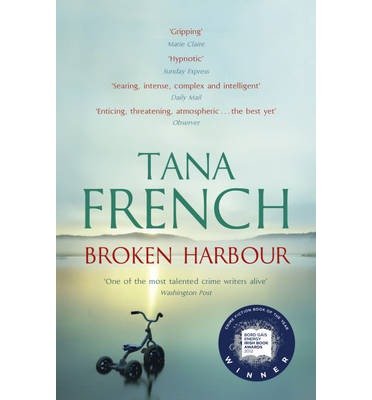 Cover for Tana French · Broken Harbour: Dublin Murder Squad:  4.  Winner of the LA Times Book Prize for Best Mystery / Thriller and the Irish Book Award for Crime Fiction Book of the Year - Dublin Murder Squad (Paperback Book) (2013)