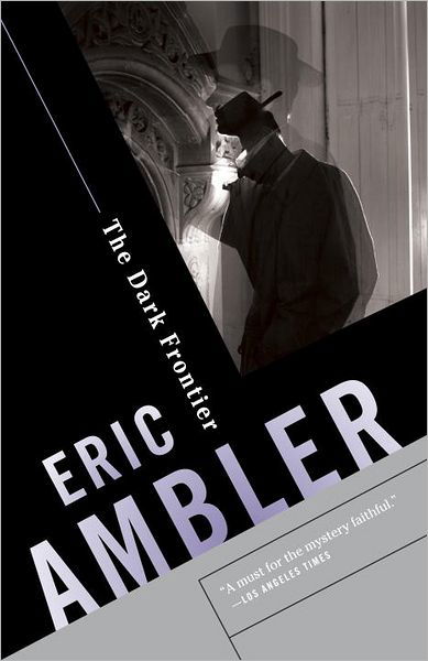 Cover for Eric Ambler · The Dark Frontier (Vintage Crime / Black Lizard) (Pocketbok) [Reprint edition] (2012)