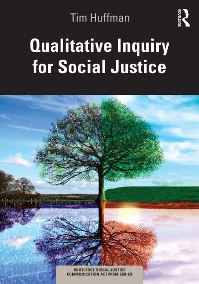 Cover for Huffman, Tim (Saint Louis University, USA) · Qualitative Inquiry for Social Justice - Routledge Social Justice Communication Activism Series (Pocketbok) (2023)