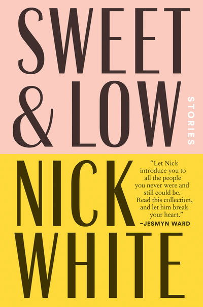 Cover for Nick White · Sweet And Low (Hardcover Book) (2018)