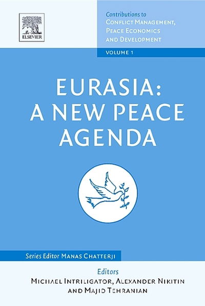 Cover for Michael D Intriligator · Eurasia: A New Peace Agenda - Contributions to Conflict Management, Peace Economics and Development (Hardcover Book) (2005)
