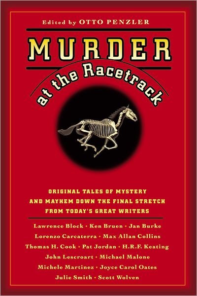 Cover for Otto Penzler · Murder at the Racetrack: Original Tales of Mystery and Mayhem Down the Final Stretch from Today's Great Writers (Paperback Bog) [First edition] (2006)