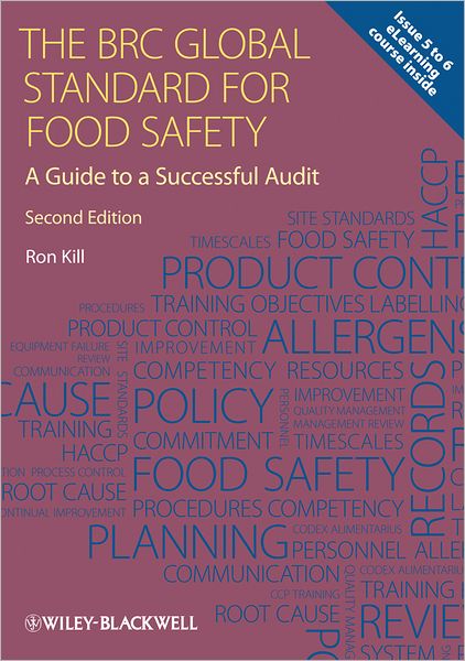 Cover for Kill, Ron (Managing Director, Micron Laboratories Ltd, UK) · The BRC Global Standard for Food Safety: A Guide to a Successful Audit (Paperback Book) (2012)