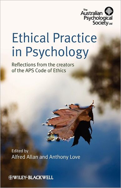 Cover for Allan, Alfred (Edith Cowan University) · Ethical Practice in Psychology: Reflections from the creators of the APS Code of Ethics (Paperback Book) (2010)