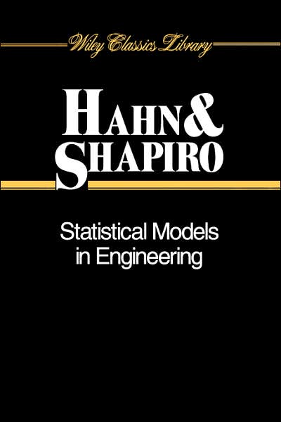 Cover for Hahn, Gerald J. (Research and Development Center, General Electric Company, Niskayuna, NY) · Statistical Models in Engineering - Wiley Classics Library (Taschenbuch) [New edition] (1994)