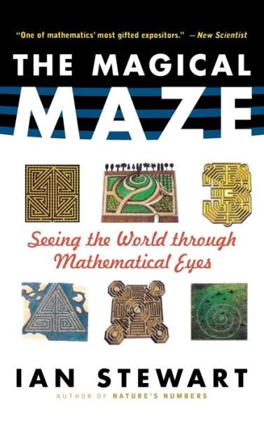 The Magical Maze: Seeing the World Through Mathematical Eyes - Ian Stewart - Livros - John Wiley & Sons - 9780471350651 - 23 de agosto de 1999