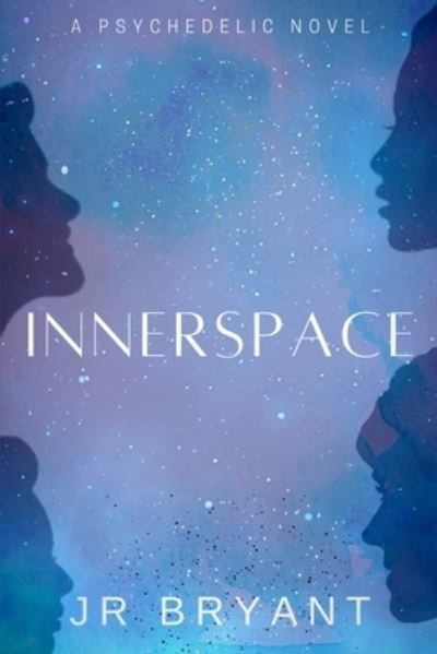Cover for J R Bryant · Innerspace (Paperback Bog) (2021)