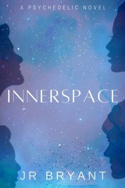 Cover for J R Bryant · Innerspace (Paperback Book) (2021)