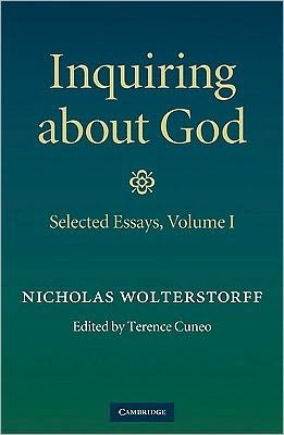Cover for Wolterstorff, Nicholas (Yale University, Connecticut) · Inquiring about God: Volume 1, Selected Essays (Hardcover bog) (2010)