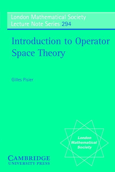 Cover for Pisier, Gilles (Texas A &amp; M University and Universite de Paris VI (Pierre et Marie Curie)) · Introduction to Operator Space Theory - London Mathematical Society Lecture Note Series (Paperback Book) (2003)