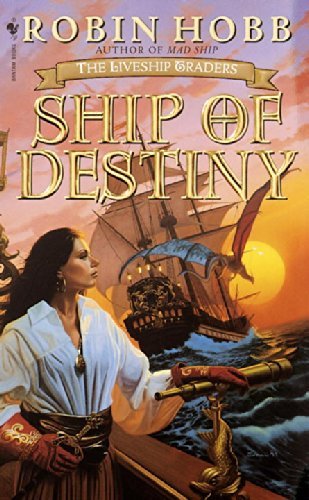 Ship of Destiny: The Liveship Traders - Liveship Traders Trilogy - Robin Hobb - Livros - Random House Worlds - 9780553575651 - 27 de novembro de 2001