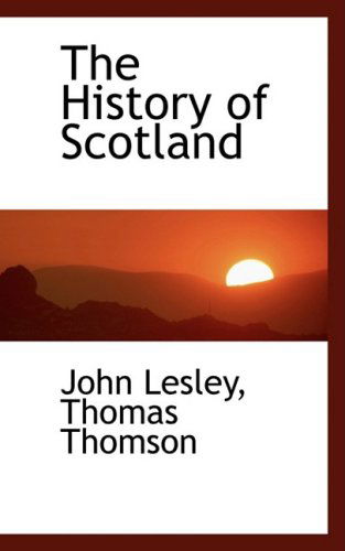 Cover for John Lesley · The History of Scotland (Paperback Book) (2008)