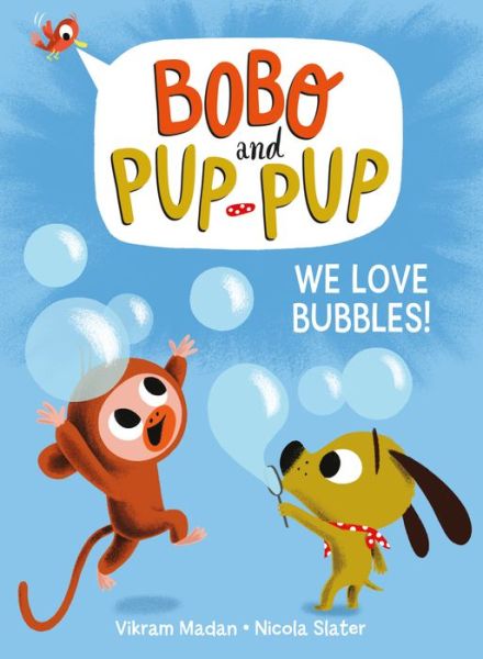 Cover for Vikram Madan · We Love Bubbles! - Bobo and Pup-Pup (Hardcover Book) (2021)