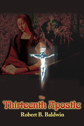 Cover for Robert B. Baldwin · The Thirteenth Apostle (Paperback Book) (2000)