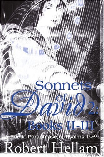 Cover for Robert Hellam · Sonnets of David 2:  Books Ii-iii:  a Poetic Paraphrase of Psalms 42-89 (Paperback Book) (2001)