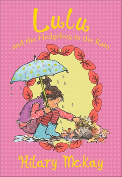 Lulu and the Hedgehog in the Rain - Hilary McKay - Books - Turtleback Books - 9780606415651 - March 1, 2015