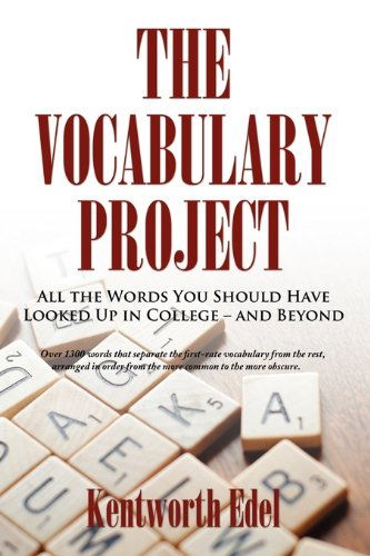 Cover for Kentworth Edel · The Vocabulary Project: All the Words You Should Have Looked Up in College--and Beyond (Paperback Book) (2010)