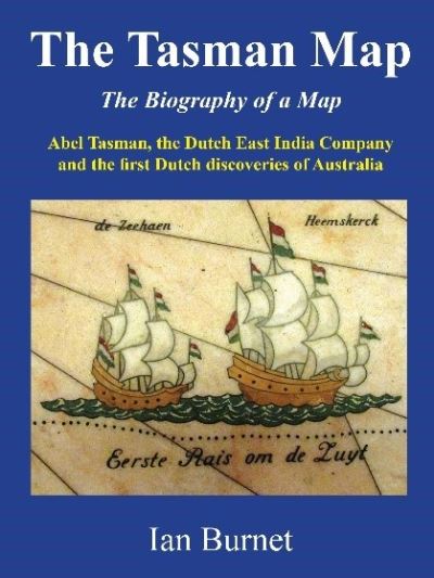 Cover for Ian Burnet · The Tasman Map: The Biography of a Map (Paperback Book) (2019)