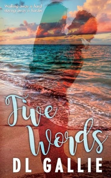 Cover for DL Gallie · Five Words - The Castaway Grove Collection (Paperback Book) (2020)