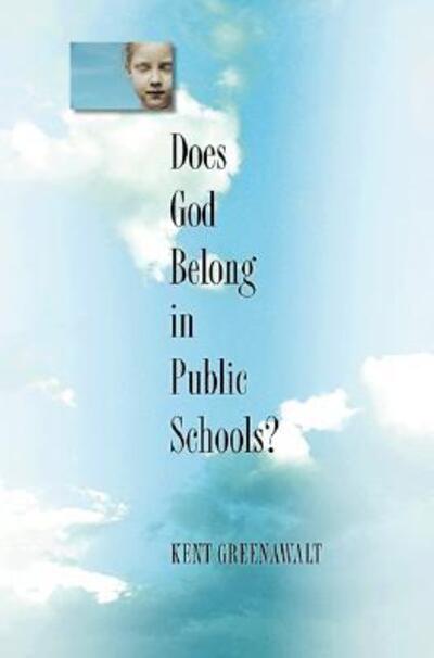 Cover for Kent Greenawalt · Does God Belong in Public Schools? (Paperback Book) (2007)