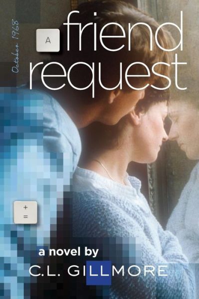 Cover for C L Gillmore · A Friend Request (Paperback Book) [First edition] (2014)