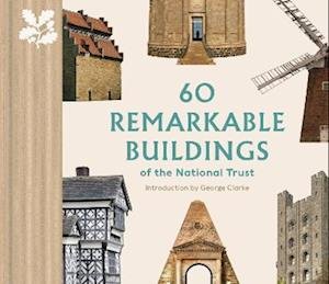 Cover for Elizabeth Green · 60 Remarkable Buildings of the National Trust - The National Trust Collection (Inbunden Bok) (2023)