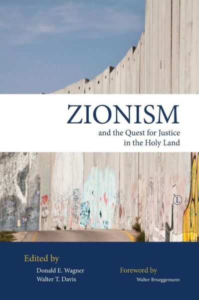 Cover for Donald E. Wagner · Zionism and the Quest for Justice in the Holy Land (Paperback Book) (2014)