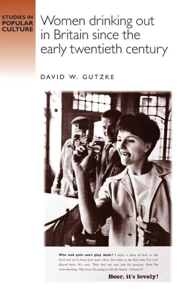 Cover for David Gutzke · Women Drinking out in Britain Since the Early Twentieth Century - Studies in Popular Culture (Paperback Book) (2015)