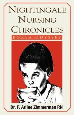 Cover for F. Arline Zimmerman · Nightingale nursing chronicles Korea odyssey (Bog) (2000)
