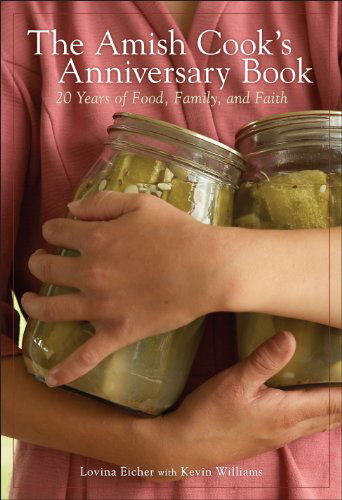 Cover for Kevin Williams · The Amish Cook's Anniversary Book: 20 Years of Food, Family, and Faith (Hardcover Book) [First edition] (2010)