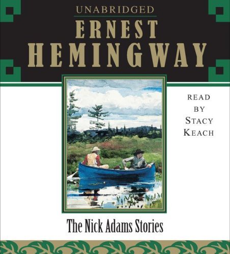 Cover for Ernest Hemingway · The Nick Adams Stories (Lydbok (CD)) [Unabridged edition] (2007)